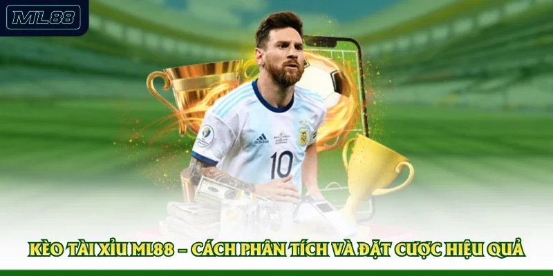 Kèo Tài Xỉu ML88 – Cách Phân Tích Và Đặt Cược Hiệu Quả 