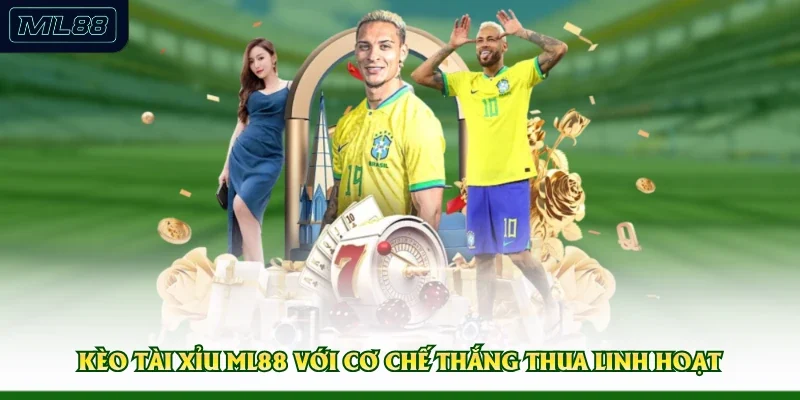Kèo tài xỉu ML88 với cơ chế thắng thua linh hoạt