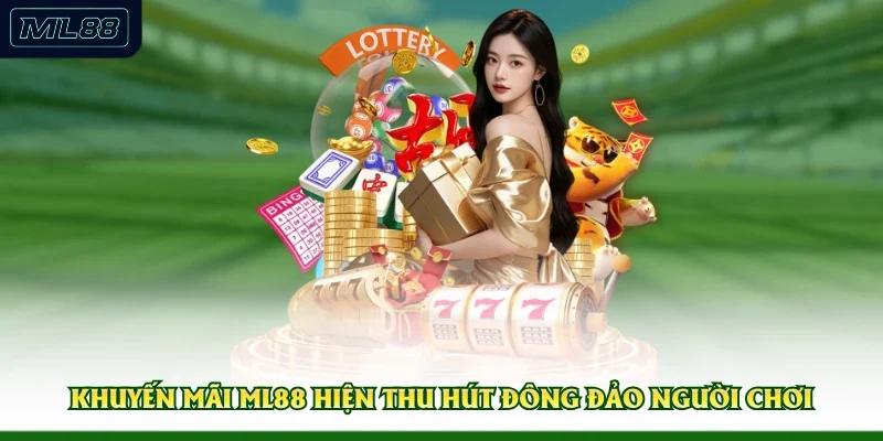 Khuyến mãi ML88 hiện thu hút đông đảo người chơi