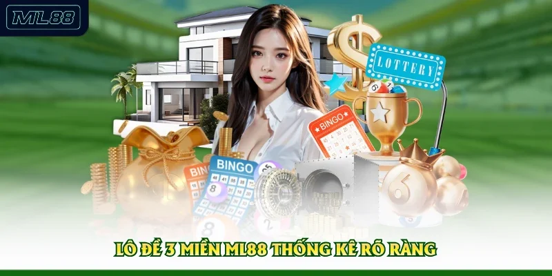 Lô đề 3 miền ML88 thống kê rõ ràng