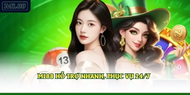 ML88 hỗ trợ nhanh, phục vụ 24/7 
